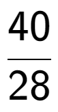 A LaTex expression showing 40 over 28