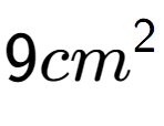 A LaTex expression showing 9cm to the power of 2