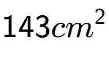 A LaTex expression showing 143cm to the power of 2