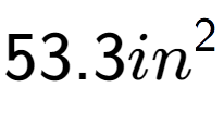 A LaTex expression showing 53.3in to the power of 2