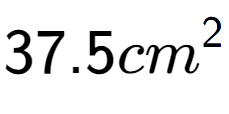 A LaTex expression showing 37.5cm to the power of 2