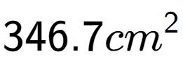 A LaTex expression showing 346.7cm to the power of 2