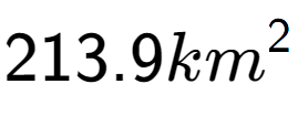 A LaTex expression showing 213.9km to the power of 2