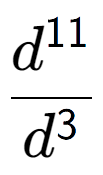 A LaTex expression showing \frac{d to the power of 11 }{d to the power of 3 }