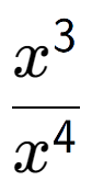 A LaTex expression showing \frac{x to the power of 3 }{x to the power of 4 }