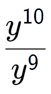 A LaTex expression showing \frac{y to the power of 10 }{y to the power of 9 }