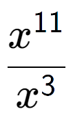 A LaTex expression showing \frac{x to the power of 11 }{x to the power of 3 }