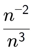 A LaTex expression showing \frac{n to the power of -2 }{n to the power of 3 }