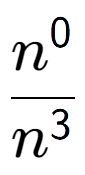 A LaTex expression showing \frac{n to the power of 0 }{n to the power of 3 }