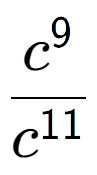 A LaTex expression showing \frac{c to the power of 9 }{c to the power of 11 }