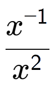 A LaTex expression showing \frac{x to the power of -1 }{x to the power of 2 }