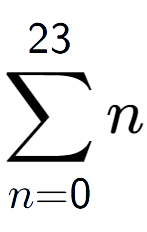 A LaTex expression showing sum of sub n=0 to the power of 23 n