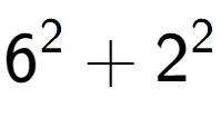 A LaTex expression showing 6 to the power of 2 + 2 to the power of 2