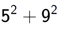 A LaTex expression showing 5 to the power of 2 + 9 to the power of 2