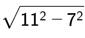 A LaTex expression showing square root of 11 to the power of 2 - 7 to the power of 2