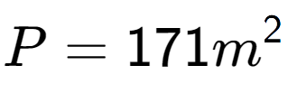 A LaTex expression showing P = 171m to the power of 2