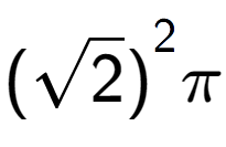 A LaTex expression showing {(square root of 2)} to the power of 2 Pi