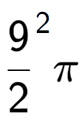 A LaTex expression showing {9 over 2 } to the power of 2 Pi