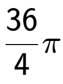 A LaTex expression showing 36 over 4 Pi