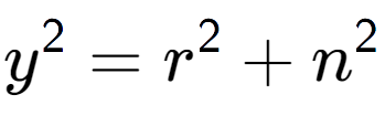 A LaTex expression showing y to the power of 2 = r to the power of 2 + n to the power of 2