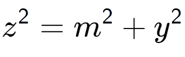 A LaTex expression showing z to the power of 2 = m to the power of 2 + y to the power of 2