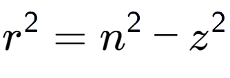 A LaTex expression showing r to the power of 2 = n to the power of 2 - z to the power of 2