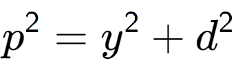 A LaTex expression showing p to the power of 2 = y to the power of 2 + d to the power of 2