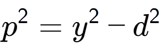 A LaTex expression showing p to the power of 2 = y to the power of 2 - d to the power of 2