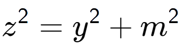 A LaTex expression showing z to the power of 2 = y to the power of 2 + m to the power of 2