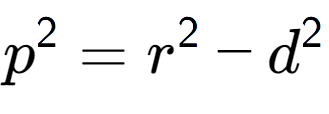 A LaTex expression showing p to the power of 2 = r to the power of 2 - d to the power of 2