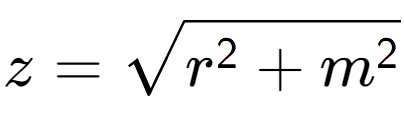 A LaTex expression showing z = square root of r to the power of 2 + m to the power of 2