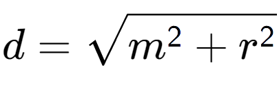 A LaTex expression showing d = square root of m to the power of 2 + r to the power of 2