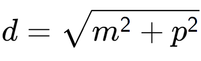 A LaTex expression showing d = square root of m to the power of 2 + p to the power of 2