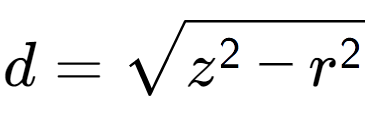 A LaTex expression showing d = square root of z to the power of 2 - r to the power of 2