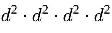 A LaTex expression showing d to the power of 2 times d to the power of 2 times d to the power of 2 times d to the power of 2