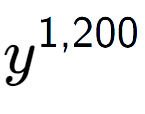 A LaTex expression showing y to the power of 1,200