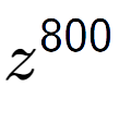 A LaTex expression showing z to the power of 800