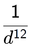 A LaTex expression showing 1 over d to the power of 12