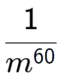 A LaTex expression showing 1 over m to the power of 60