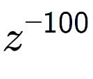 A LaTex expression showing z to the power of -100