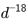 A LaTex expression showing d to the power of -18