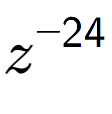 A LaTex expression showing z to the power of -24