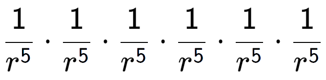 A LaTex expression showing 1 over r to the power of 5 times 1 over r to the power of 5 times 1 over r to the power of 5 times 1 over r to the power of 5 times 1 over r to the power of 5 times 1 over r to the power of 5