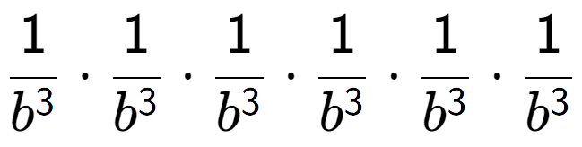 A LaTex expression showing 1 over b to the power of 3 times 1 over b to the power of 3 times 1 over b to the power of 3 times 1 over b to the power of 3 times 1 over b to the power of 3 times 1 over b to the power of 3