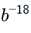 A LaTex expression showing b to the power of -18