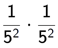 A LaTex expression showing 1 over 5 to the power of 2 times 1 over 5 to the power of 2