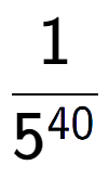 A LaTex expression showing 1 over 5 to the power of 40