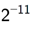 A LaTex expression showing 2 to the power of -11