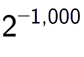 A LaTex expression showing 2 to the power of -1,000