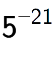 A LaTex expression showing 5 to the power of -21